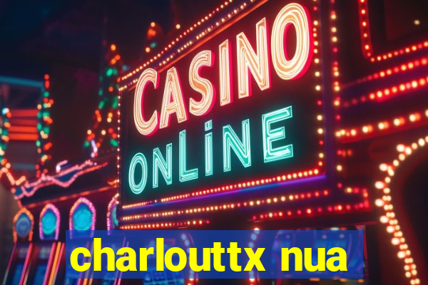 charlouttx nua